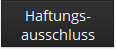 Haftungs-
ausschluss